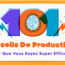 Infographie : 101 conseils de productivité pour que vous soyez super efficaces