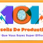 Infographie : 101 conseils de productivité pour que vous soyez super efficaces