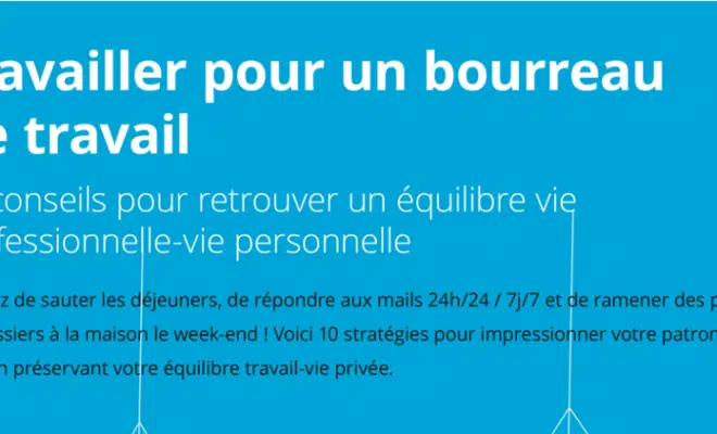 Infofraphie : Travailler pour un accro au travail : 10 conseils pour retrouver votre équilibre travail-vie personnelle