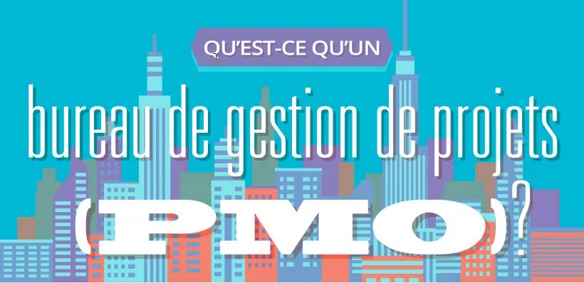 Infographie : Bases de la gestion de projets: Qu’est-ce qu’un PMO?